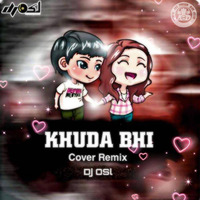 Khuda Bhi ( Cover Song Remix )| dj songs | AIDC by ALLINDIANDJS.CLUB