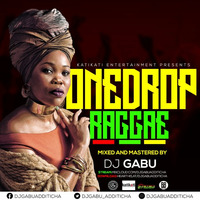 DJ GABU ft DJ NYC ONEDROP REGGAE VOL.3 by Djgabuadditicha