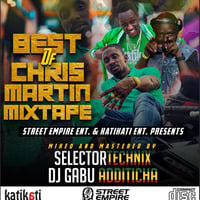 SELECTOR TECHNIX ft DJ GABU BEST OF CHRIS MARTIN MIXTAPE by Djgabuadditicha