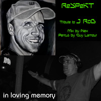 Respekt [ Tribute to J-ROB ] by Alexander Levrier aka Dj Alex