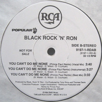 black_rock_and_ron-you_cant_do_me_none_(prince_paul_remix_vocal_mix)-rfl by cipher061172