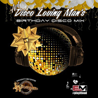 Art Disco Loving Man's BDAY Disco - Eric M by DJ Eric M