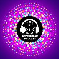 Reflection Podcast #3 by Flection
