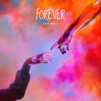 JAY KOLI - FOREVER (Original Mix) by JAYKOLI