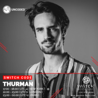 SWITCH CODE #EP150 - Thurman by Switch Code by Switch Entertainment