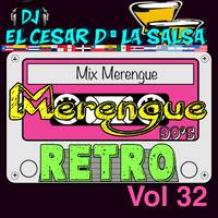 32 - Merengue Retro 90's_Vol 32_2020_ID_Dj El Cesar D'La Salsa_iKey_PN by VDJ CESAR 🎧(salsa-bachata-merengue-cumbia-Latin Music-House)