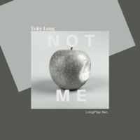 Toby Long - not me (original mix) by Toby Long Official