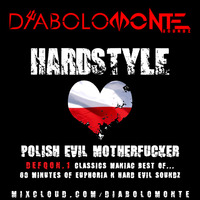 DJ DIABOLOMONTE SOUNDZ - POLISH EVIL MOTHERFUCKER - DEFQON.1 CLASSICS MANIAC BEST OF... ( 6O MINUTES by Dj Diabolomonte Soundz