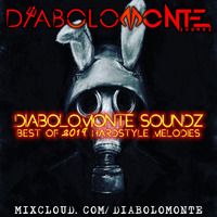 DJ DIABOLOMONTE SOUNDZ - DIABOLOMONTE SOUNDZ best of 2019 HARDSTYLE MELODIES by Dj Diabolomonte Soundz