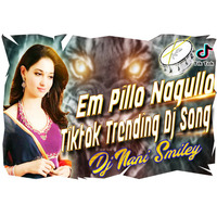 Em Pillo Nagullo Tiktok Trending Song Mix Master By Dj Nani Smiley(www.newdjsworld.in) by MUSIC