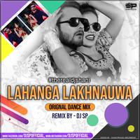 Luckhnowaa Lahanga x Khesari Lal Yadav (Bhojpurix 07) - DJ SP by DJ SP Official