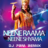 PB-NEENE RAAMA NEENE SHYAAMA DJ PRM REMIX by Dj-Prasad Bhandari