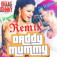 Dad Mommy(Remix)Dj Rahul x Dj Partha Party vol-1 by Rahul Adhikary