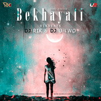 Bekhayali - Rikreate (Sonu Kakkar) Ft. Dj Rik &amp; Dj U-Two by DJ U-Two