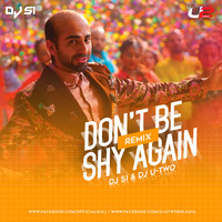 Dont Be Shy Again (Desi Tadka) Remix Ft. Dj U-Two &amp; Dj SI by DJ U-Two