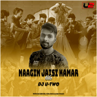 Naagin Jaisi Kamar Hila (Tony Kakkar) Remix Ft. Dj U-Two by DJ U-Two