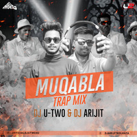 Muqabla (Street Dancer 3D) Trap Mix By Dj U-Two &amp; Dj Arijit Kolkata_320kbps by DJ U-Two