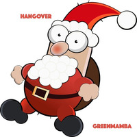Hangover (CHRISTMAS REMIX) by Greenmamba1007
