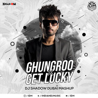 Ghungroo X Get Lucky (Mashup) - DJ Shadow Dubai by INDIAN DJS MUSIC - 'IDM'™