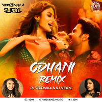 Odhani (Remix) - DJ Veronika &amp; DJ Sheryl by INDIAN DJS MUSIC - 'IDM'™