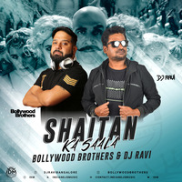 Shaitan Ka Saala (Remix) - Bollywood Brothers &amp; DJ Ravi by INDIAN DJS MUSIC - 'IDM'™