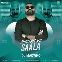 Shaitan Ka Saala (Dhol Mix) - DJ Madwho by INDIAN DJS MUSIC - 'IDM'™