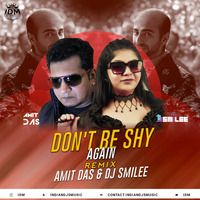 Dont Be Shy Again (REMIX) AMIT DAS &amp; DJ Smilee by INDIAN DJS MUSIC - 'IDM'™