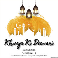 Khwaja Ki Deewani - DJ Vishal S by DJ VISHAL S OFFICIAL