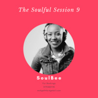 SoulBee - The Soulful Session 9..... by Boipelo SoulBee