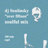 (2019-05) dj Soulinsky over fifteen mix by Aleks Soulinsky