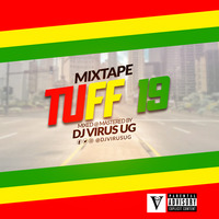 TUFF 19 - DJ VIRUS UG by Dj virus ug