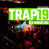 TRAP 19-DJ VIRUS UG by Dj virus ug