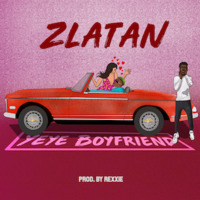Zlatan-–-Yeye-Boyfriend-Prod.-by-Rexxie by 247latest