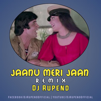 Janu Meri Jaan - Dj Rupend Remix by Dj Rupend Official