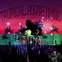 Tropical House Music set DjJacson by Jacsondj
