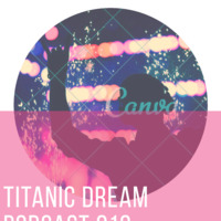 Titanic Dream Podcast Soulfuhouse &amp; Undergound 013 By Guru SA by Guru SA