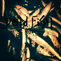 DEAD FISH by Ali and the Clouds
