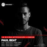 LA DIVINA Radioshow #EP42 - Paul Beat by La Divina Afterhours London Radioshow