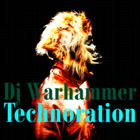 Dj Warhammer - Technoration by DJ Warhammer