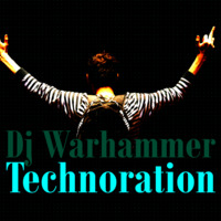 DJ Warhammer - Technoration003 by DJ Warhammer
