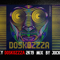 Stachursky Doskozzza 2K19 Mix by Jocker Boy by Mariusz Penczyński (Jocker Boy)