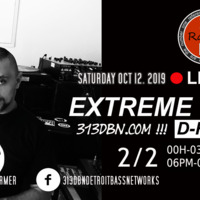 313 DBN Radio - EXTREME CUT - Guest Urban Grooves - Mix by D-Former (Samedi 12 Octobre 2019) 2/2 by 313 DBN Radio