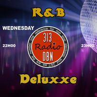 313 DBN Radio - R&amp;B DELUXXE - Emission Spéciale - Mix by D-Former (Samedi 19 Octobre 2019) by 313 DBN Radio
