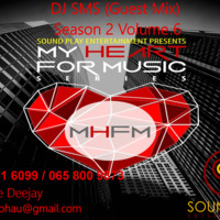 DJ SMS SA - My Heart For Music (Guest Mix) S2Vol6 by DJ SMS SA