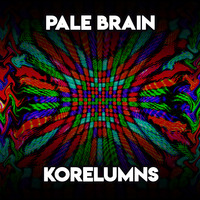 Pale Brain - Korelumns by Gabberfucker