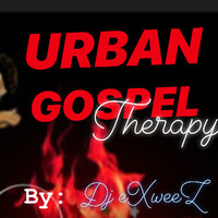 URBAN GOSPEL therapy by dj exweez