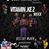 Dj Marv_Vitamin.KE 02 Mix by Deejay Marv