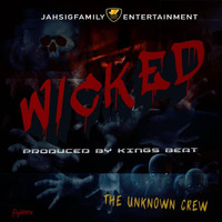 The Unknown Crew – Wicked (Prod by KingsBeat) by Wooden Radio✌️