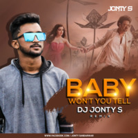 -Baby Wont You Tell Me - Saaho (DJ Jonty Remix) by DJ JONTY S