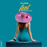 Fily Emcee Ft Pabo, Nasi, K-Hit-Feel [audio] by DEEJAYSP255